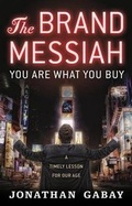 Cover: The Brand Messiah - Marshall Cavendish International (Asia) Pte Ltd
