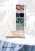 Cover: Controlled Growth Of Nanomaterials - World Scientific Publishing Co Pte Ltd