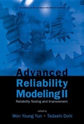 Cover: Advanced Reliability Modeling Ii: Reliability Testing And Improvement - Proceedings Of The 2nd International Workshop (Aiwarm 2006) - World Scientific Publishing Co Pte Ltd