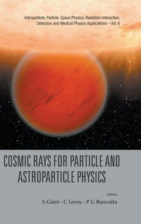 Enlarge image Cover: Cosmic Rays For Particle And Astroparticle Physics - Proceedings Of The 12th Icatpp Conference - World Scientific Publishing Co Pte Ltd