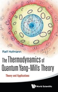 Cover: Thermodynamics Of Quantum Yang-mills Theory, The: Theory And Applications - World Scientific Publishing Co Pte Ltd