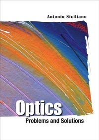 Enlarge image Cover: Optics: Problems And Solutions - World Scientific Publishing Co Pte Ltd