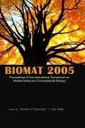 Cover: Biomat 2005 - Proceedings Of The International Symposium On Mathematical And Computational Biology - World Scientific Publishing Co Pte Ltd