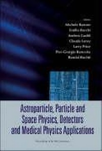 Enlarge image Cover: Astroparticle, Particle And Space Physics, Detectors And Medical Physics Applications - Proceedings Of The 9th Conference - World Scientific Publishing Co Pte Ltd