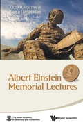 Cover: Albert Einstein Memorial Lectures - World Scientific Publishing Co Pte Ltd