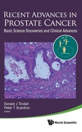 Cover: Recent Advances In Prostate Cancer: Basic Science Discoveries And Clinical Advances - World Scientific Publishing Co Pte Ltd