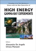 Cover: Science With The New Generation Of High Energy Gamma-ray Experiments - Proceedings Of The Third Workshop - World Scientific Publishing Co Pte Ltd