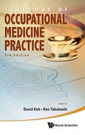 Cover: Textbook Of Occupational Medicine Practice (3rd Edition) - World Scientific Publishing Co Pte Ltd