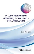 Bild: Pseudo-riemannian Geometry, Delta-invariants And Applications - World Scientific Publishing Co Pte Ltd