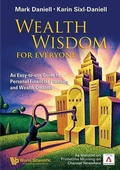 Cover: Wealth Wisdom For Everyone: An Easy-to-use Guide To Personal Financial Planning And Wealth Creation - World Scientific Publishing Co Pte Ltd