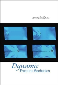 Enlarge image Cover: Dynamic Fracture Mechanics - World Scientific Publishing Co Pte Ltd
