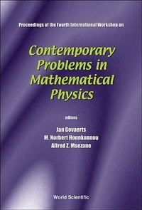Enlarge image Cover: Contemporary Problems In Mathematical Physics - Proceedings Of The Fourth International Workshop - World Scientific Publishing Co Pte Ltd