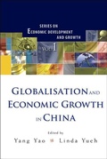 Cover: Globalisation And Economic Growth In China - World Scientific Publishing Co Pte Ltd