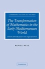 Cover: The Transformation of Mathematics in the Early Mediterranean World - Cambridge University Press