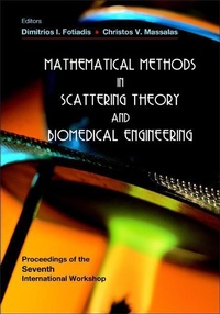 Enlarge image Cover: Mathematical Methods In Scattering Theory And Biomedical Engineering - Proceedings Of The Seventh International Workshop - World Scientific Publishing Co Pte Ltd