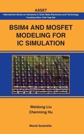 Cover: Bsim4 And Mosfet Modeling For Ic Simulation - World Scientific Publishing Co Pte Ltd