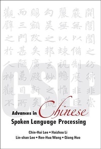 Enlarge image Cover: Advances In Chinese Spoken Language Processing - World Scientific Publishing Co Pte Ltd