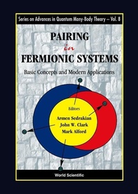 Enlarge image Cover: Pairing In Fermionic Systems: Basic Concepts And Modern Applications - World Scientific Publishing Co Pte Ltd