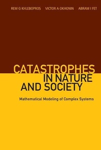 Enlarge image Cover: Catastrophes In Nature And Society: Mathematical Modeling Of Complex Systems - World Scientific Publishing Co Pte Ltd