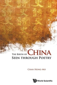 Abbildung von: Birth Of China Seen Through Poetry, The - World Scientific Publishing Co Pte Ltd