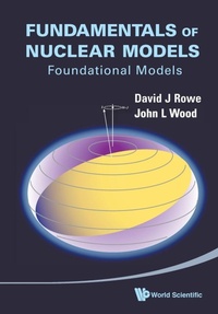 Enlarge image Cover: Fundamentals Of Nuclear Models: Foundational Models - World Scientific Publishing Co Pte Ltd