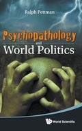 Cover: Psychopathology And World Politics - World Scientific Publishing Co Pte Ltd