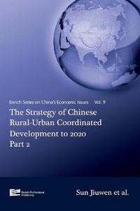Enlarge image Cover: The Strategy of Chinese Rural-Urban Coordinated Development to 2020 Part 2 - Enrich Professional Publishing