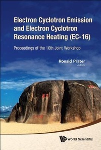 Abbildung von: Electron Cyclotron Emission And Electron Cyclotron Resonance Heating (Ec-16) - Proceedings Of The 16th Joint Workshop (With Cd-rom) - World Scientific Publishing Co Pte Ltd