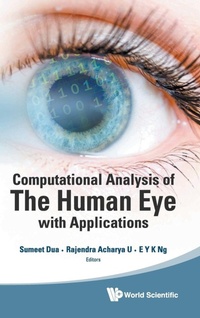 Enlarge image Cover: Computational Analysis Of The Human Eye With Applications - World Scientific Publishing Co Pte Ltd