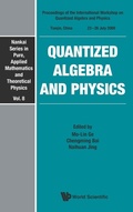 Cover: Quantized Algebra And Physics - Proceedings Of The International Workshop - World Scientific Publishing Co Pte Ltd