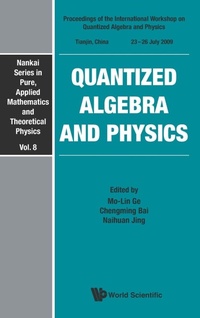 Enlarge image Cover: Quantized Algebra And Physics - Proceedings Of The International Workshop - World Scientific Publishing Co Pte Ltd