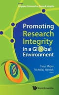 Cover: Promoting Research Integrity In A Global Environment - World Scientific Publishing Co Pte Ltd