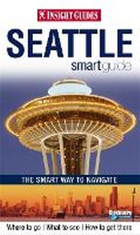 Abbildung von: Insight Guides Smart Guide Seattle - Insight Guides