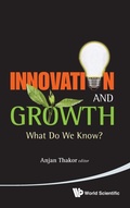 Cover: Innovation And Growth: What Do We Know? - World Scientific Publishing Co Pte Ltd