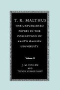 Cover: T. R. Malthus: The Unpublished Papers in the Collection of Kanto Gakuen University: Volume 2 - Cambridge University Press