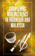 Cover: Countering MTV Influence in Indonesia and Malaysia - Iseas Publishing
