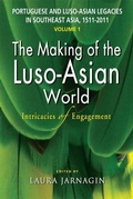 Cover: Portuguese and Luso-Asian Legacies in Southeast Asia, 1511-2011, vol. 1 - ISEAS
