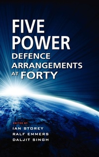 Enlarge image Cover: The Five Power Defence Arrangements at Forty - ISEAS