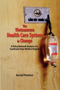 Cover: The Vietnamese Health Care System in Change - ISEAS