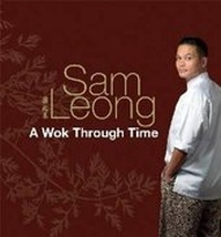 Abbildung von: A Wok Through Time - Marshall Cavendish International (Asia) Pte Ltd