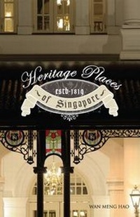 Abbildung von: Heritage Places of Singapore - Marshall Cavendish International (Asia) Pte Ltd