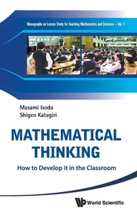 Enlarge image Cover: Mathematical Thinking: How To Develop It In The Classroom - World Scientific Publishing Co Pte Ltd