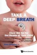 Cover: Take A Deep Breath: Clear The Air For The Health Of Your Child - World Scientific Publishing Co Pte Ltd
