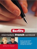 Cover: Intermediate French Workbook: Intermediate - Berlitz Publishing Company