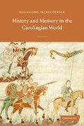 Cover: History and Memory in the Carolingian World - Cambridge University Press