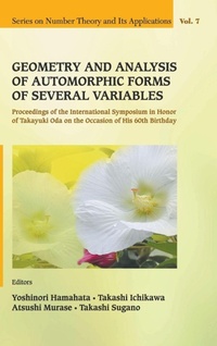 Abbildung von: Geometry And Analysis Of Automorphic Forms Of Several Variables - Proceedings Of The International Symposium In Honor Of Takayuki Oda On The Occasion Of His 60th Birthday - World Scientific Publishing Co Pte Ltd