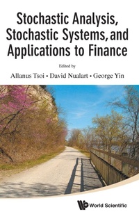 Enlarge image Cover: Stochastic Analysis, Stochastic Systems, And Applications To Finance - World Scientific Publishing Co Pte Ltd