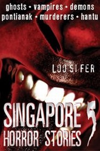 Abbildung von: Singapore Horror Stories - Monsoon Books Pte Ltd