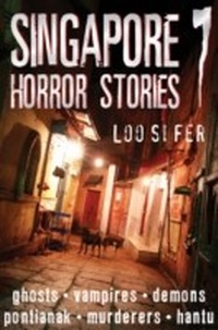 Abbildung von: Singapore Horror Stories - Monsoon Books Pte Ltd