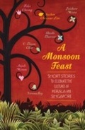 Cover: Monsoon Feast: Short stories to celebrate the cultures of Kerala and Singapore - Simon + Schuster LLC